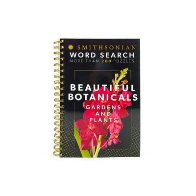 Smithsonian Word Search Beautiful Botanicals Gardens and Plants - (Brain Busters) by Parragon Books (Spiral Bound)