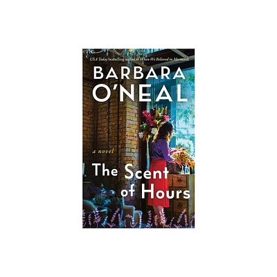 The Scent of Hours - by Barbara ONeal (Paperback)