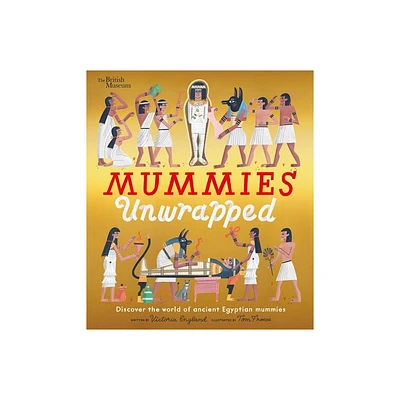 Mummies Unwrapped - (British Museum) by Victoria England (Hardcover)