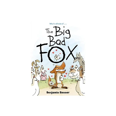 The Big Bad Fox - by Benjamin Renner (Paperback)