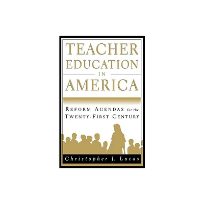 Teacher Education in America - by Na Na (Paperback)