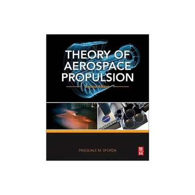 Theory of Aerospace Propulsion - (Aerospace Engineering) 2nd Edition by Pasquale M Sforza (Paperback)