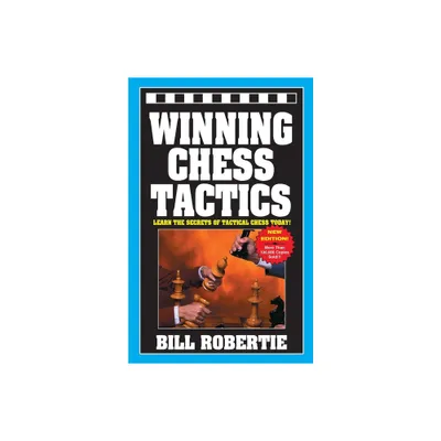 Winning Chess Tactics - by Bill Robertie (Paperback)