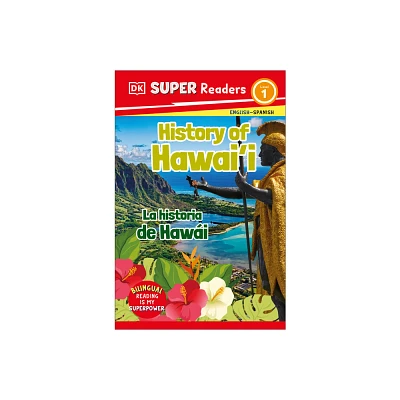 DK Super Readers Level 1 Bilingual History of Hawaii - La Historia de Hawi