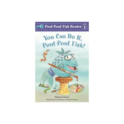 You Can Do It, Pout-Pout Fish! - (Pout-Pout Fish Reader) by Deborah Diesen & Dan Hanna (Paperback)