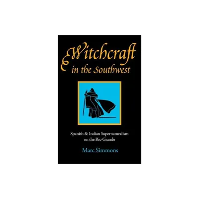 Witchcraft in the Southwest - by Marc Simmons (Paperback)