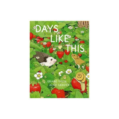 Days Like This - by Oriane Smith (Hardcover)