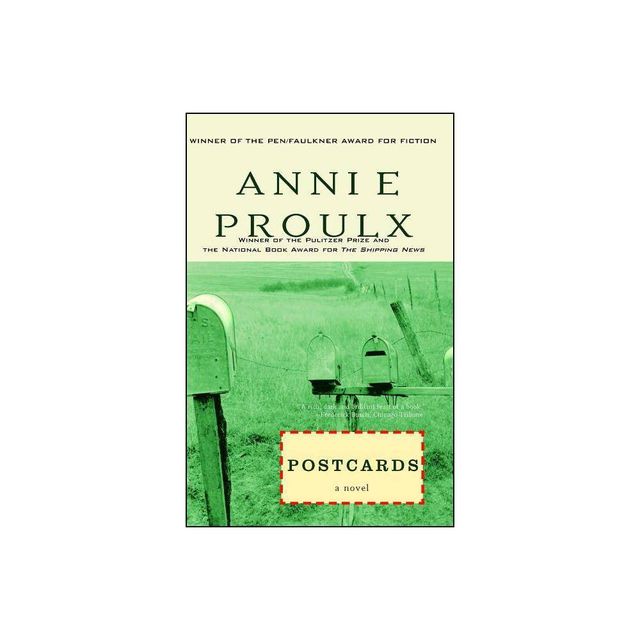 Postcards - by Annie Proulx (Paperback)