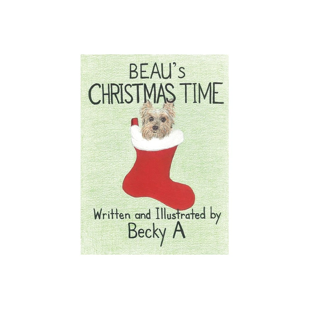 Beaus Christmas Time - Large Print by Becky A (Hardcover)