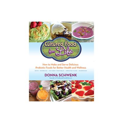 Cultured Food for Health - by Donna Schwenk (Paperback)