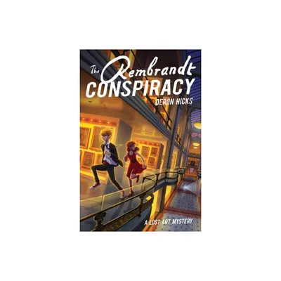 The Rembrandt Conspiracy - (The Lost Art Mysteries) by Deron R Hicks (Paperback)