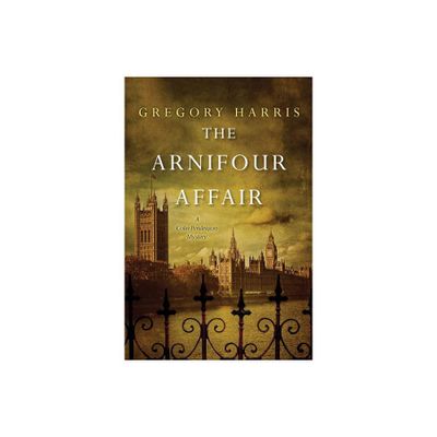 The Arnifour Affair - (Colin Pendragon Mystery) by Gregory Harris (Paperback)