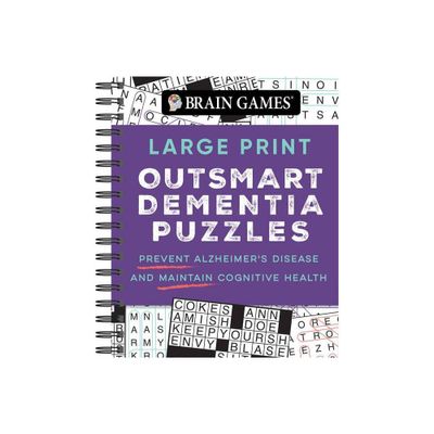 Brain Games - Large Print Outsmart Dementia Puzzles - (Brain Games Large Print) by Publications International Ltd & Brain Games (Spiral Bound)