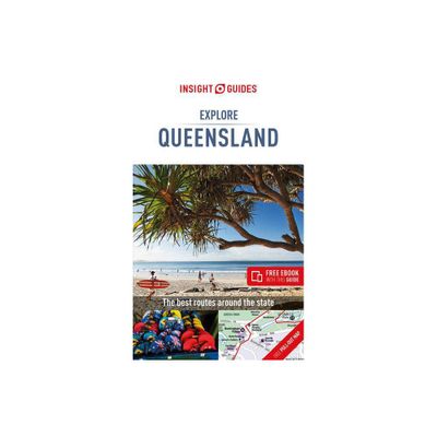 Insight Guides Explore Queensland (Travel Guide with Free Ebook) - (Insight Explore Guides) 2nd Edition (Paperback)