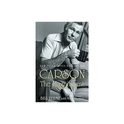 Carson the Magnificent - by Bill Zehme (Hardcover)