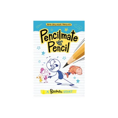 Pencilmate vs. Pencil - (Pencilmation) by Steve Behling (Paperback)