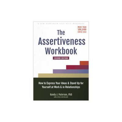 The Assertiveness Workbook - 2nd Edition by Randy J Paterson (Paperback)