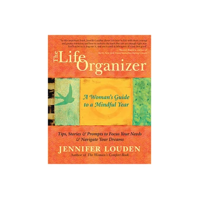 The Life Organizer - by Jennifer Louden (Paperback)