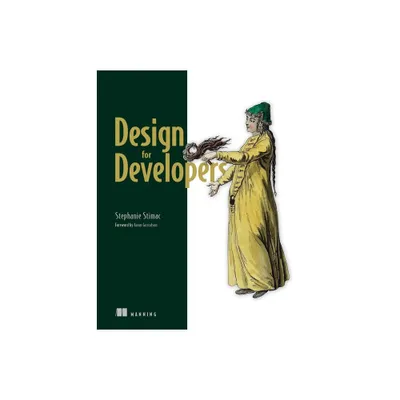 Design for Developers - by Stephanie Stimac (Paperback)