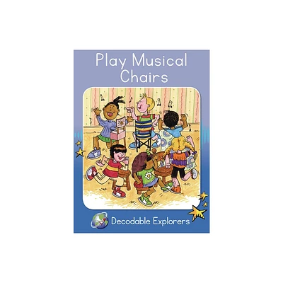 Play Musical Chairs - (Red Rocket Readers Decodable Explorers) by Pam Holden (Paperback)