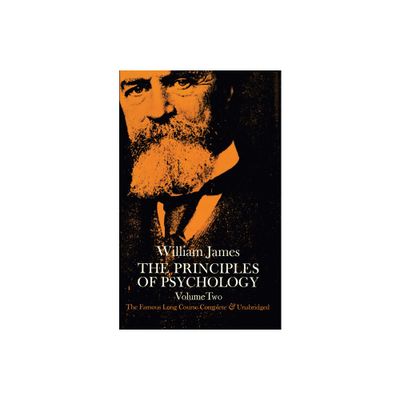 The Principles of Psychology, Vol. 2 - by William James (Paperback)