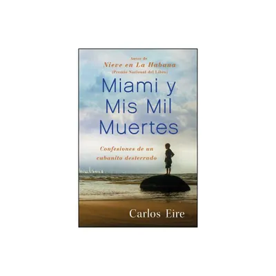 Miami Y MIS Mil Muertes - by Carlos Eire (Paperback)