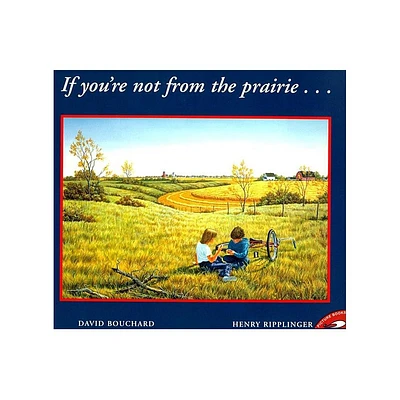 If Youre Not from the Prairie - by David Bouchard (Paperback)