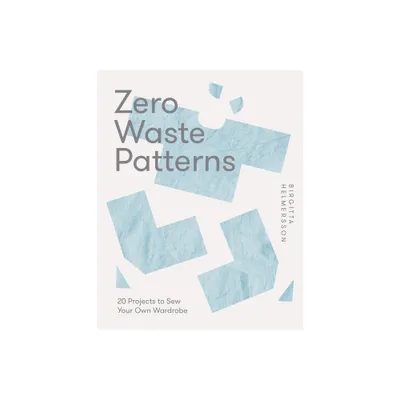 Zero Waste Patterns - by Birgitta Helmersson (Paperback)