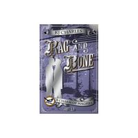 Rag and Bone - (A Charm of Magpies World) by Kj Charles (Paperback)