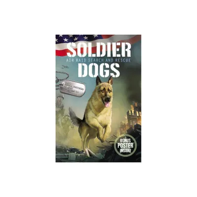 Soldier Dogs Air Raid Search and Rescue - by Marcus Sutter (Paperback)