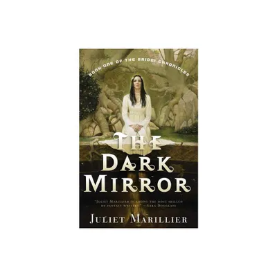 The Dark Mirror - (Bridei Chronicles) by Juliet Marillier (Paperback)