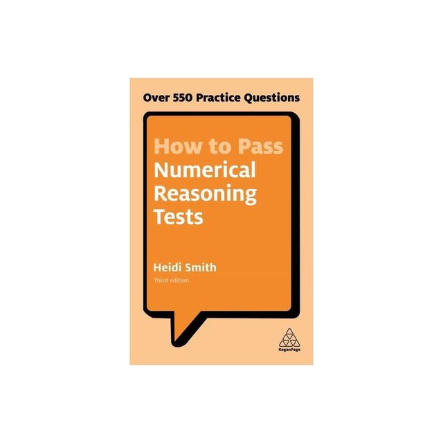 How to Pass Numerical Reasoning Tests - 3rd Edition by Heidi Smith (Paperback)