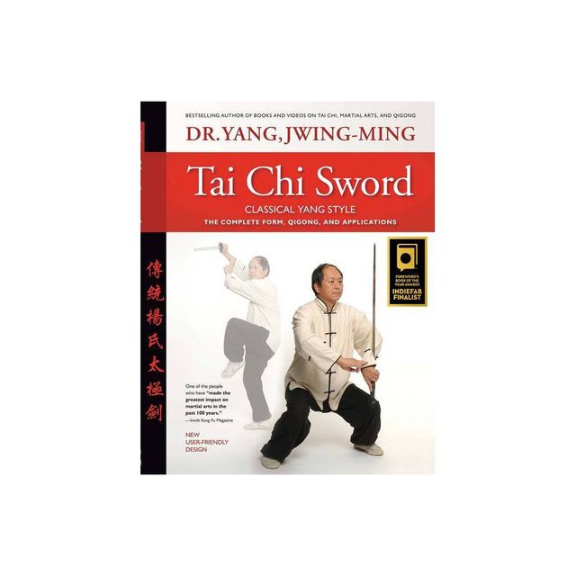 Tai CHI Sword Classical Yang Style - 2nd Edition by Jwing-Ming Yang (Paperback)