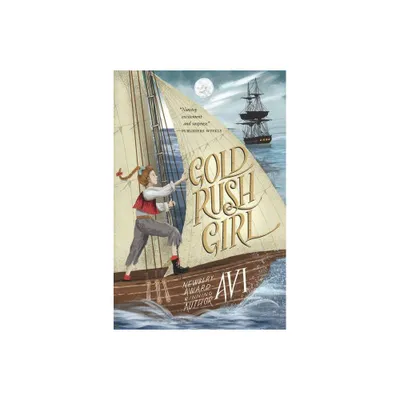 Gold Rush Girl - by Avi (Paperback)