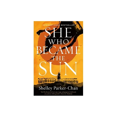 She Who Became the Sun - (Radiant Emperor Duology) by Shelley Parker-Chan (Paperback)