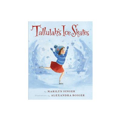 Tallulahs Ice Skates - by Marilyn Singer (Hardcover)