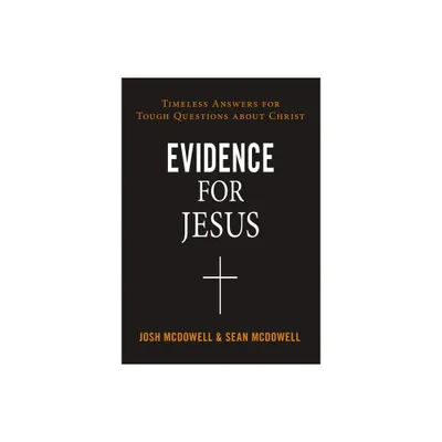 Evidence for Jesus - by Josh McDowell & Sean McDowell (Paperback)