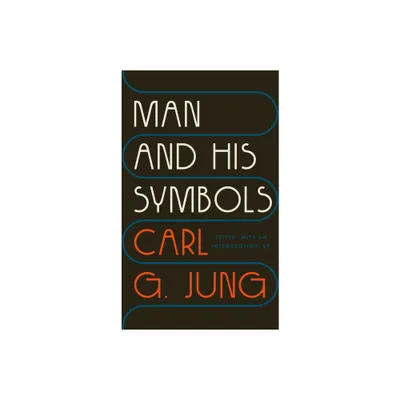 Man and His Symbols - by Carl G Jung (Paperback)