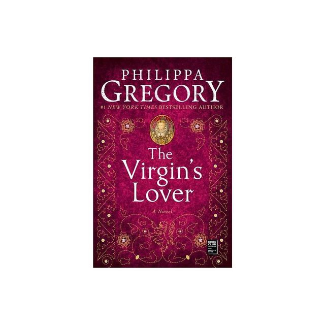 The Virgins Lover - (Plantagenet and Tudor Novels) by Philippa Gregory (Paperback)