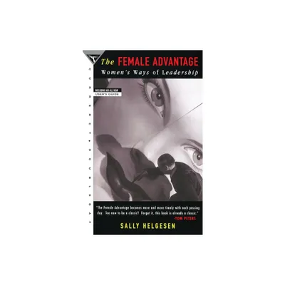 The Female Advantage - by Sally Helgesen (Paperback)