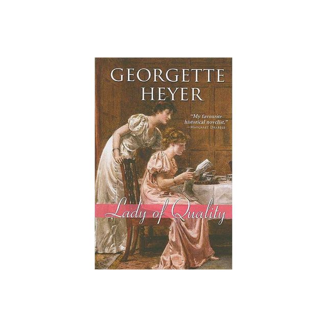 Lady of Quality - (Regency Romances) by Georgette Heyer (Paperback)