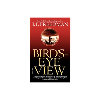 Birds-Eye View - by J F Freedman (Paperback)