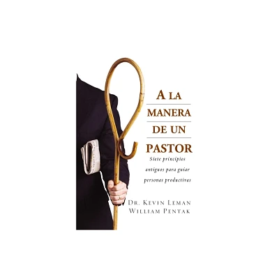 A la Manera de Un Pastor - by Kevin Leman & William Pentak (Paperback)