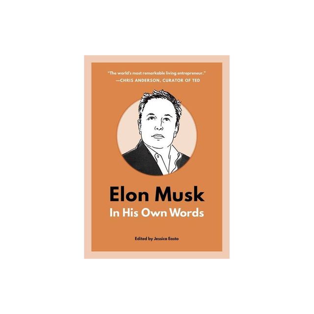 Elon Musk: In His Own Words - (In Their Own Words) by Books B2 (Paperback)