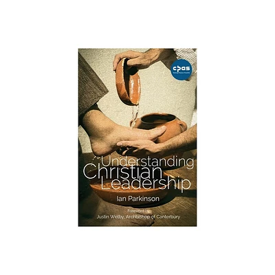 Understanding Christian Leadership - by Ian Parkinson (Paperback)