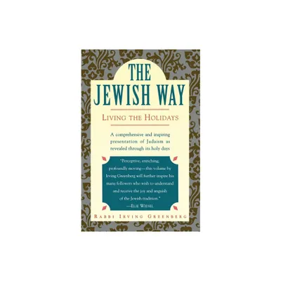 The Jewish Way - (Living the Holidays) by Irving Greenberg (Paperback)