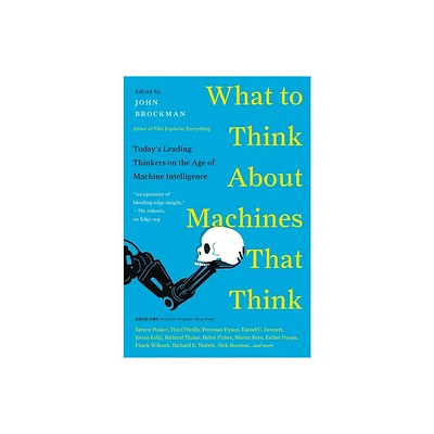 What to Think about Machines That Think - (Edge Question) by John Brockman (Paperback)