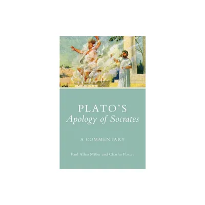 Platos Apology of Socrates, 36 - (Oklahoma Classical Culture) by Paul Allan Miller & Charles Platter (Paperback)