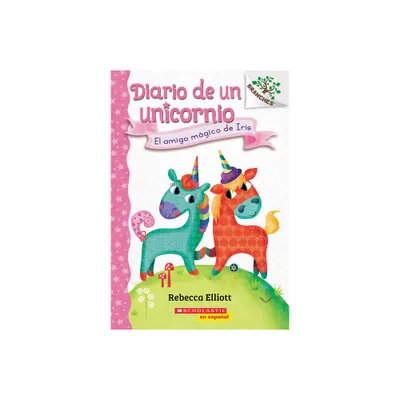 Diario de Un Unicornio #1: El Amigo Mgico de Iris (Bos Magical New Friend) - (Diario de un Unicornio) by Rebecca Elliott (Paperback)