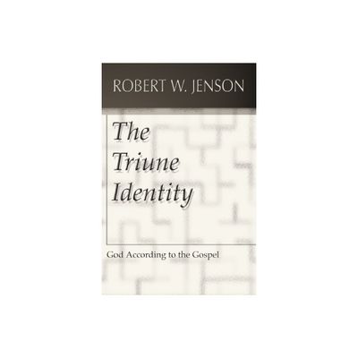 The Triune Identity - by Robert W Jenson (Paperback)